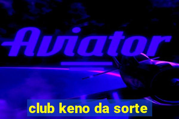 club keno da sorte